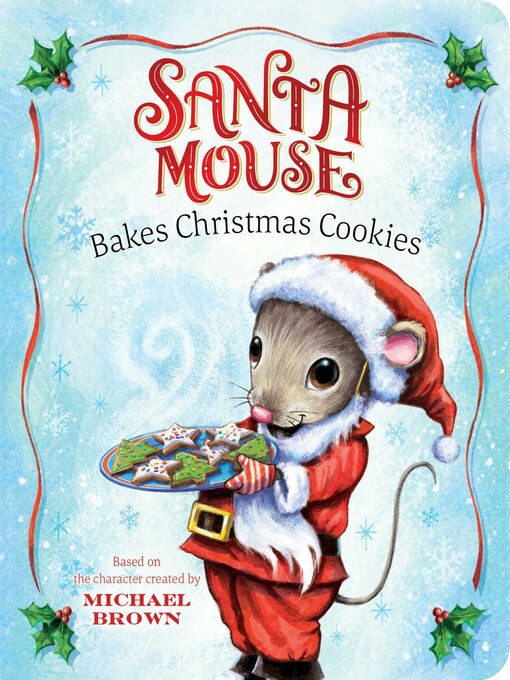Title details for Santa Mouse Bakes Christmas Cookies by Michael Brown - Wait list